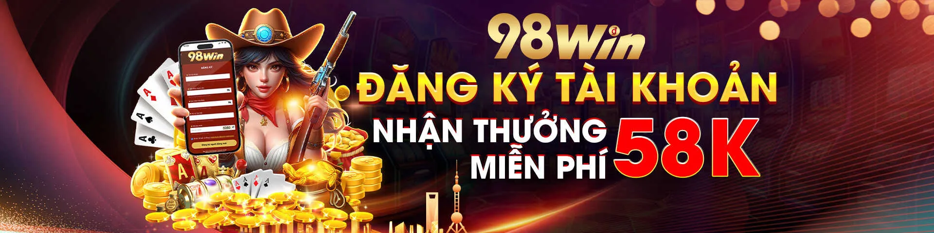 98win khuyến mãi đăng ký nhận 58K