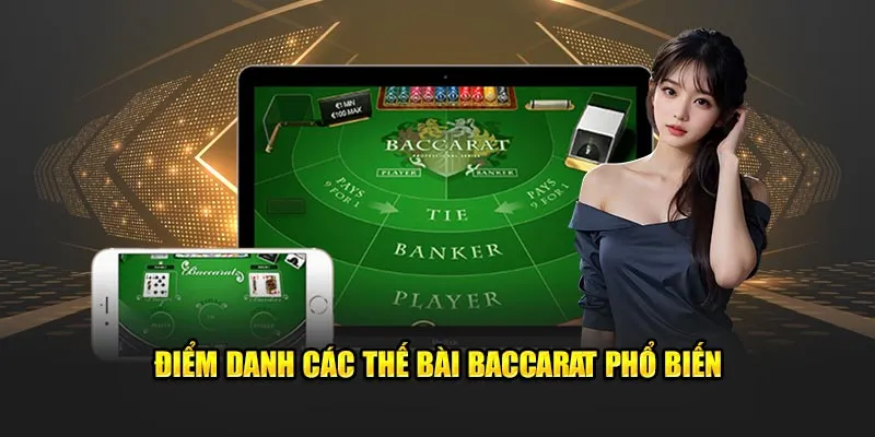  Điểm danh các thế bài Baccarat phổ biến