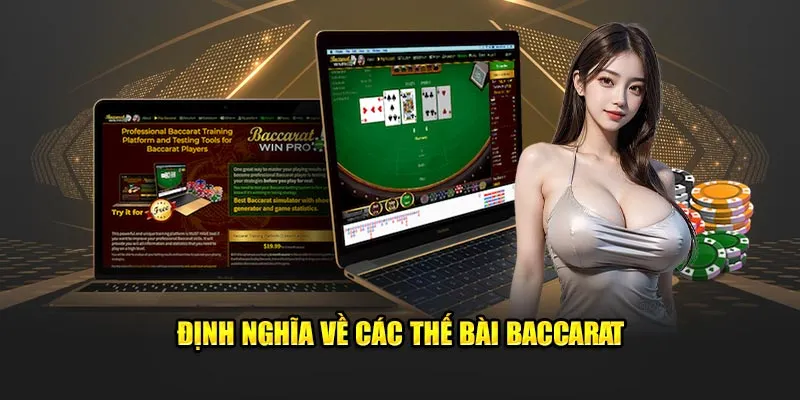  Định nghĩa cụ thể về các thế bài Baccarat