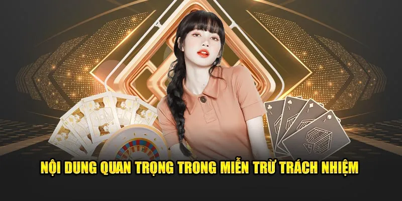 Nội dung thiết yếu trong miễn trừ trách nhiệm